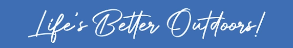 life is better outdoors - Outer Creations Tag Line